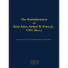 The Reminiscences of Rear Adm. Arthur W. Price Jr., USN (Ret.): 1920-2007