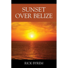 Sunset Over Belize