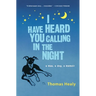 I Have Heard You Calling in the Night