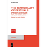 The Temporality of Festivals: Approaches to Festive Time in Ancient Babylon, Greece, Rome, and Medieval China