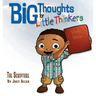 Big Thoughts for Little Thinkers: The Scripture