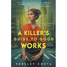 A Killer's Guide to Good Works