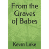 From the Graves of Babes