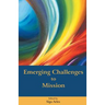Emerging Challenges to Mission