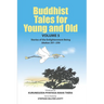 Buddhist Tales for Young and Old - Volume Five: Stories of the Enlightenment Being (Jātakas 201 - 250)