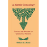 A Martin Genealogy Tied to the History of Germanna, Virginia