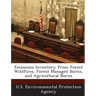 Emissions Inventory from Forest Wildfires, Forest Managed Burns, and Agricultural Burns