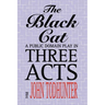 The Black Cat: A Public Domain Play in Three Acts