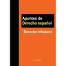 Apuntes de Derecho español: Derecho tributario