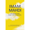 Imam Mahdi - His Position and His Mission
