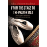 From the Stage to the Prayer Mat