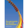 A Rollercoaster of Life and Relationships