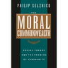 The Moral Commonwealth: Social Theory and the Promise of Community