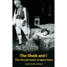 The Sheik and I - The Life and Career of Agnes Ayres (hardback)
