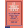 The Theology of the Books of Ezra and Nehemiah