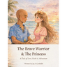 The Brave Warrior & The Princess