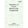 Chemistry of Lower Heterocyclic Compounds