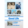 Reflections On A Good Life: Memories of a Child of the Great Depression