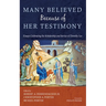 Many Believed Because of Her Testimony: Essays Celebrating the Scholarship and Service of Dorothy Lee
