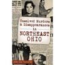 Unsolved Murders and Disappearances in Northeast Ohio