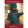 The Doctor Will Fix It