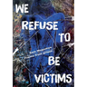 We Refuse To Be Victims: Poems from prison