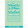 The Mostly Mullet Cookbook