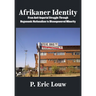 Afrikaner Identity: From Anticolonial Struggle Through Hegemonic Nationalism to Disempowered Minority