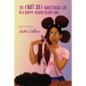 The (Not So) Hairsterical Life of A Nappy-Headed Black Girl