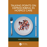 Talking Points on Deprescribing in Hospice Care