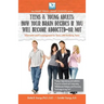 How Your Brain Decides if You Will Become Addicted--or NOT: For Teens & Young Adults