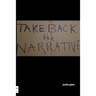 Take Back The Narrative