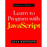 Learn to Program with JavaScript (2014 Edition)