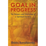 Goal in Progress: The Detours and Diversions of a Spiritual Journey