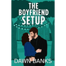 The Boyfriend Setup
