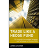 Trade Like a Hedge Fund: 20 Successful Uncorrelated Strategies and Techniques to Winning Profits