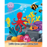 Toddler Ocean Animals Coloring Book: Wild Ocean Sea Animal Life Under the Sea Activity (Jumbo Coloring Book)