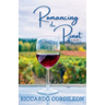 Romancing the Pinot A Novel