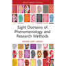 Eight Domains of Phenomenology and Research Methods