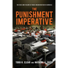 The Punishment Imperative: The Rise and Failure of Mass Incarceration in America