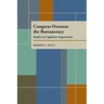 Congress Oversees the Bureaucracy