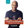 Fitness Economics: For a Healthy Body & Mind