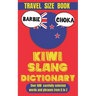 Kiwi Slang Dictionary: The Ultimate Guide to New Zealand's Most Colourful Expressions