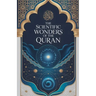 The Scientific Wonders of the Quran