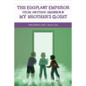 The Eggplant Emperor From Another Dimension in My Brother's Closet: Malsman Lake 1