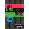 Still Black, Still Strong: Survivors of the U.S. War Against Black Revolutionaries