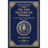 On the Nature of Things: Lucretius' Epic on Science, Philosophy, and the Cosmos