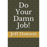 Do Your Damn Job!