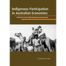Indigenous Participation in Australian Economies: Historical and anthropological perspectives