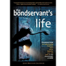 The Bondservant's Life: Foundation for Understanding Prophecy, and a Call to Maturity, Love, and Unity in the Knowledge of God